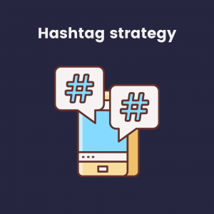 Graphic with a phone and hashtags with text stating hashtag strategy.