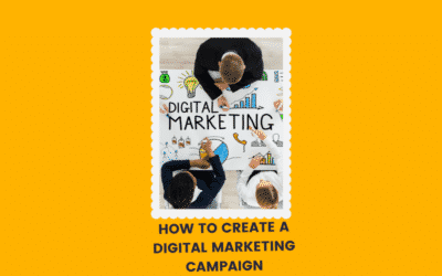 How To Create Your First Digital Marketing Campaign