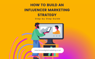 How To Build An Influencer Marketing Strategy