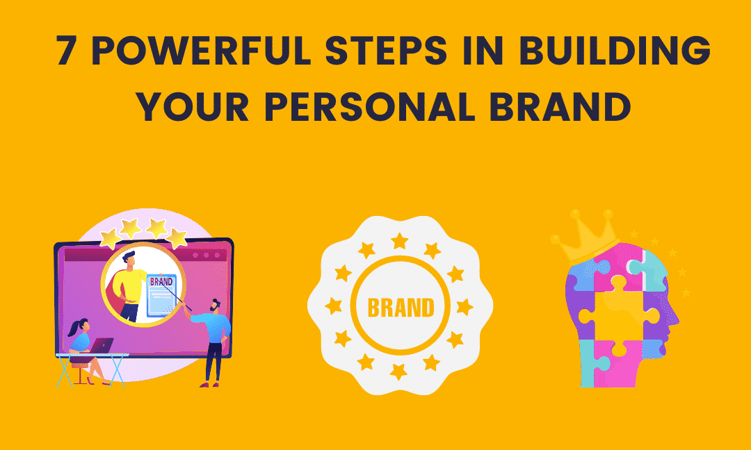7 Powerful Steps To Building Your Personal Brand On Social Media