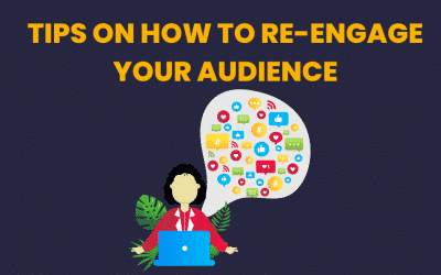 Tips On How To Re-Engage Your Audience