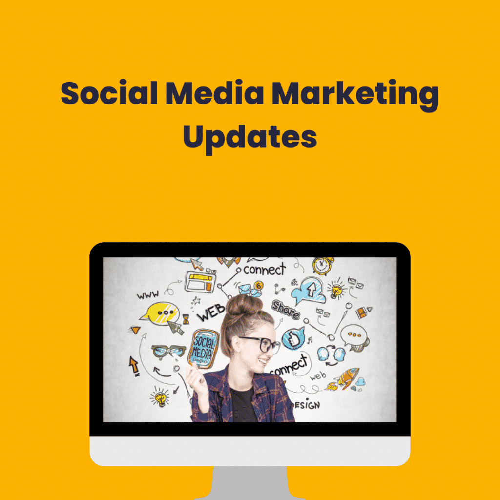 Social Media Marketing Updates