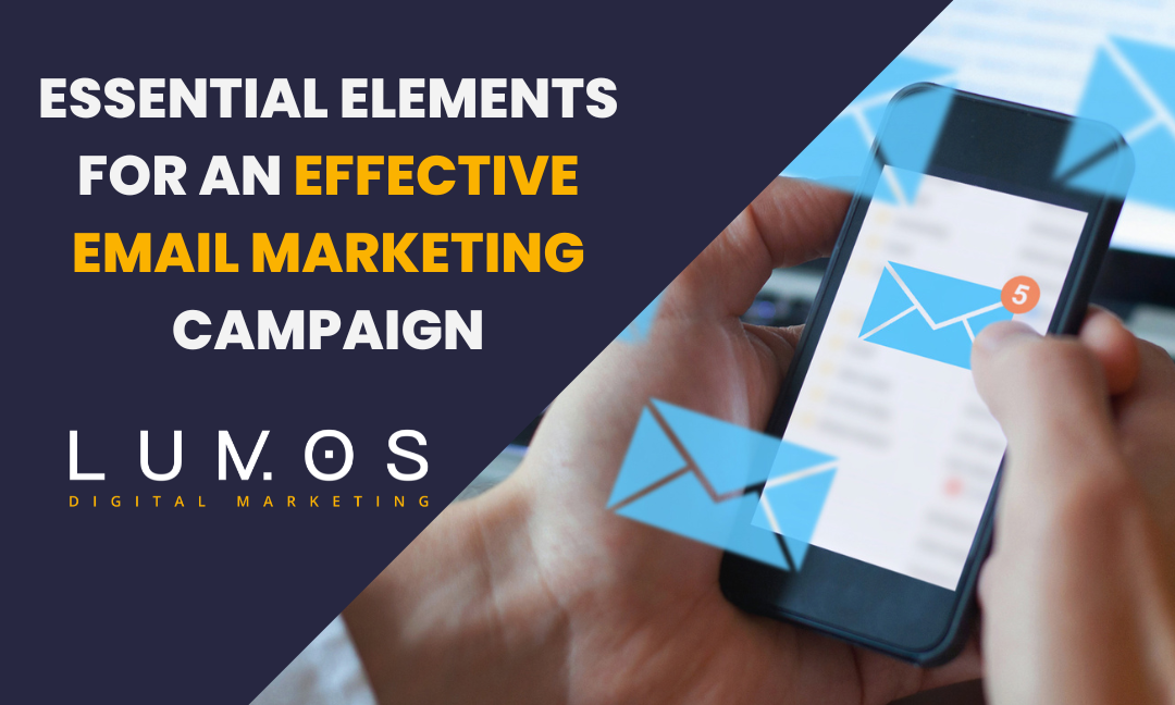 Graphic of the essential elements for an effective email marketing campaign. Includes image of someone checking their emails on their phone.